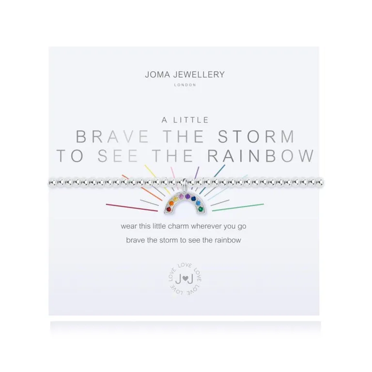 A LITTLE  BRAVE THE STORM TO SEE THE RAINBOW BRACELET